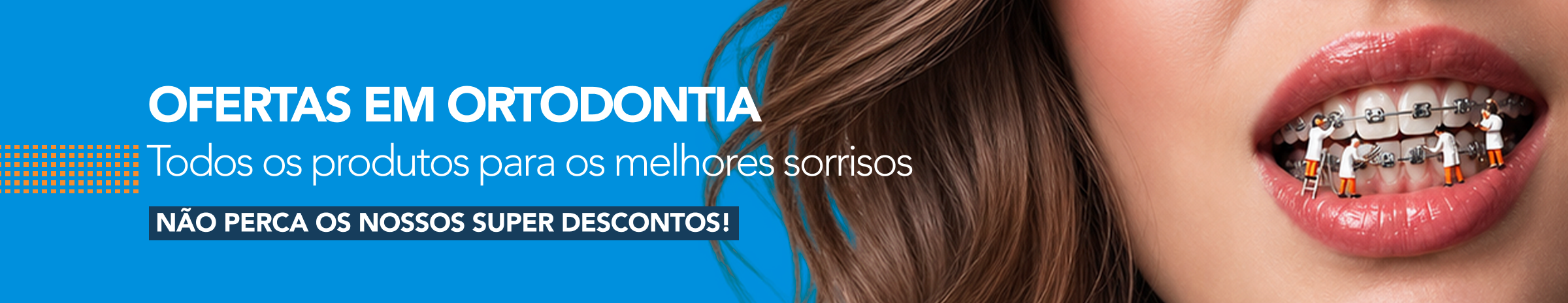 Promoções ortodontia Promoções ortodontia