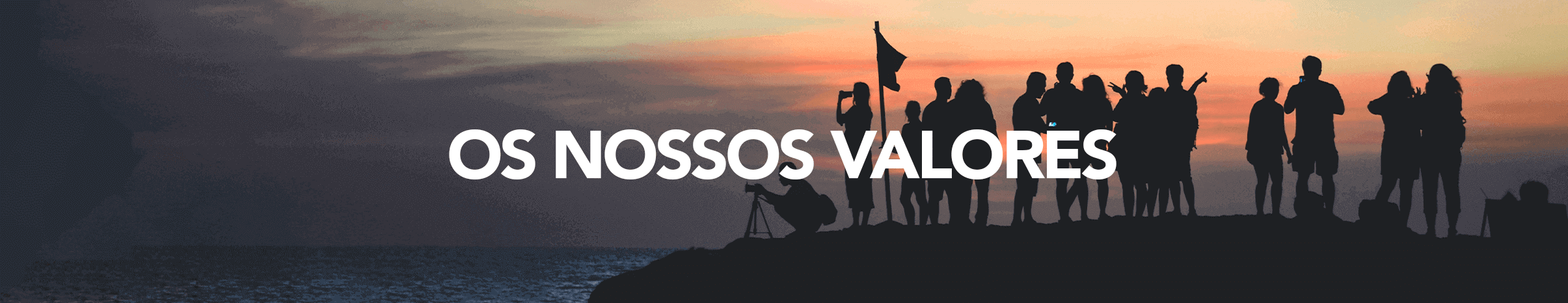 OS NOSSOS VALORES