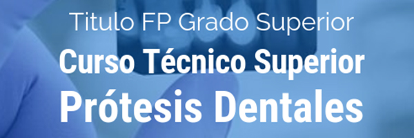Técnico Superior de Prótesis